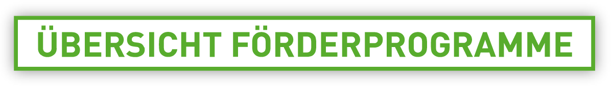 Zur Übersicht der Förderprogramme